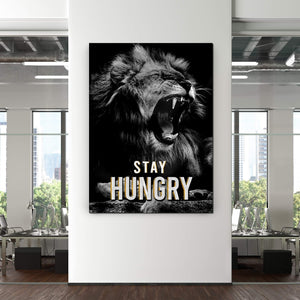 Stay Hungry Lion Canvas - Motivational Wall Art